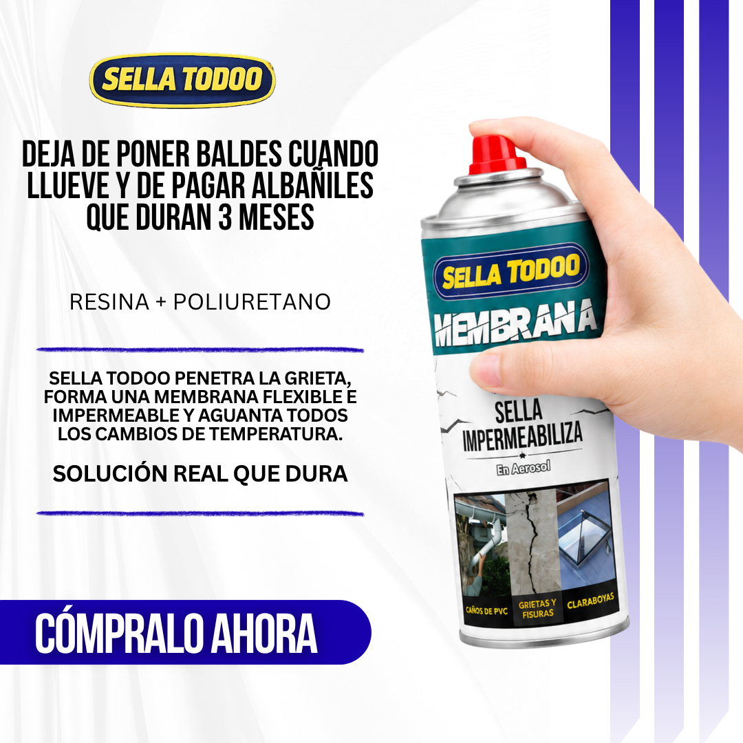 Sella Todoo™ Spray Sellador Impermeable | La Gotera que Vuelve Cada Temporada. Esta Vez la Sellas Tú.